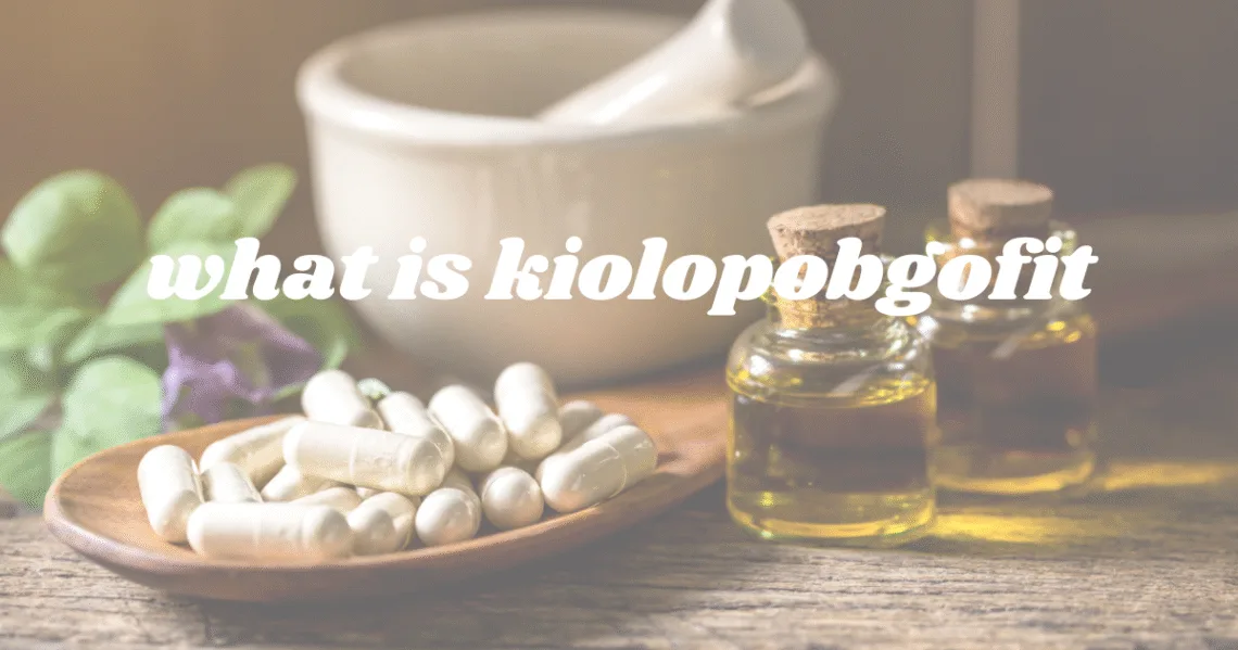 what is kiolopobgofit
